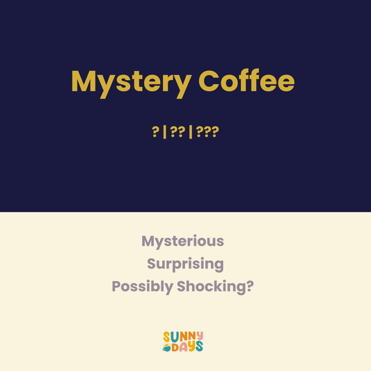 Mystery Coffee - We choose for you!