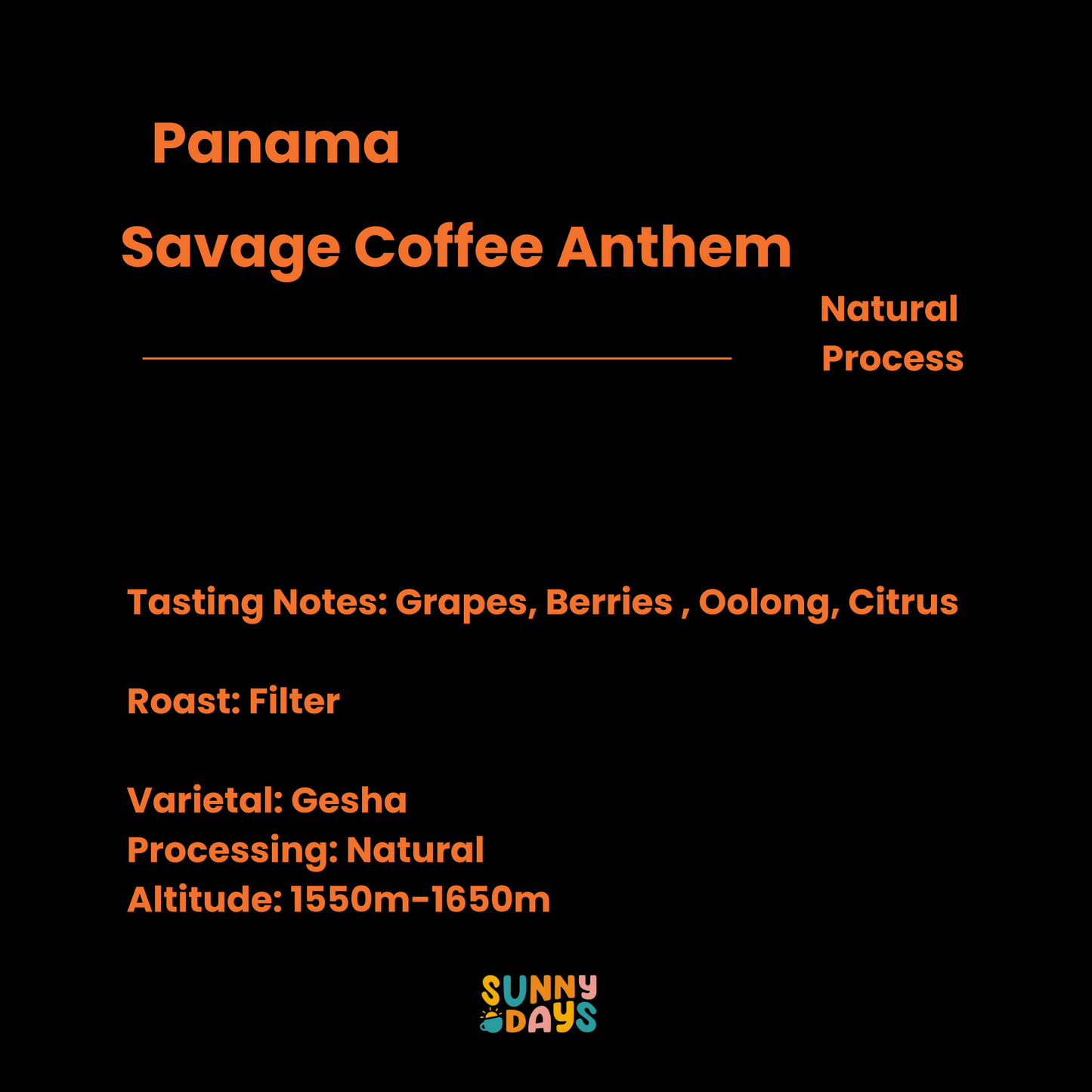 [ROAST ON 25/8] Panama Savage Coffees Gesha Anthem Natural